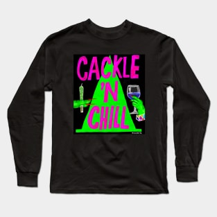 Cackle 'N Chill Long Sleeve T-Shirt